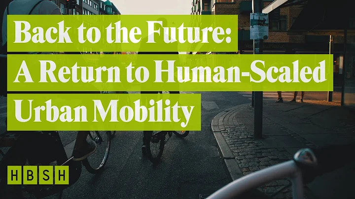 Back to the Future: A Return to Human-Scaled Urban Mobility