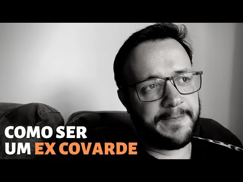 Vídeo: Como Parar De Ser Covarde