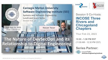 “The Nature of DevSecOps and its Relationship to Digital Engineering,” Hasan Yasar, CMU SEI