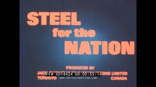 " STEEL FOR THE NATION " 1967 STELCO CANADIAN STEEL MANUFACTURING PROMO FILM XD14424