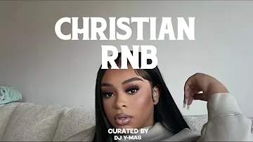 Christian R&B Mix I Christian RNB I 30 Minutes of Chill RNB Playlist