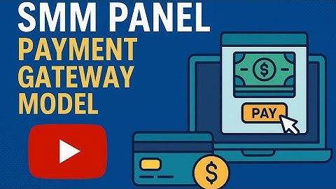 Free SMM Panel Payment Gateway Model | Step-by-Step Guide 2025"