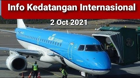 INFO PENERBANGAN KEDATANGAN INTERNASIONAL TERMINAL 3 BANDARA SOEKARNO HATTA,  2 OCTOBER 2021