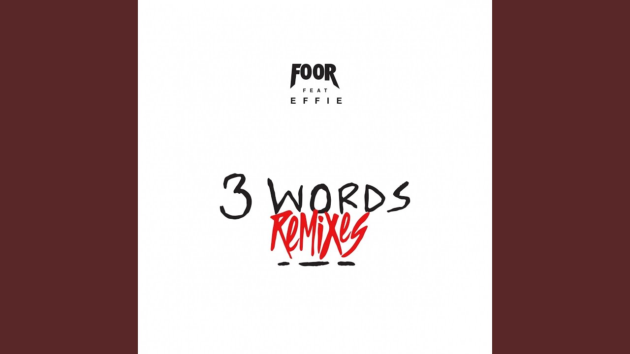 Watch 3 Words (feat. Effie) (FooR Da Club Mix) on YouTube