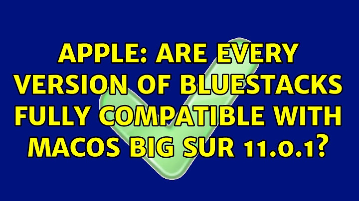What macOS is BlueStacks compatible with?