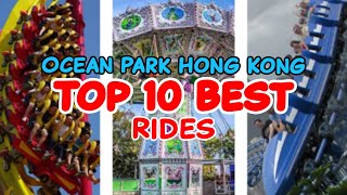 Top 10 rides at Ocean Park  Aberdeen, Hong Kong | 2022