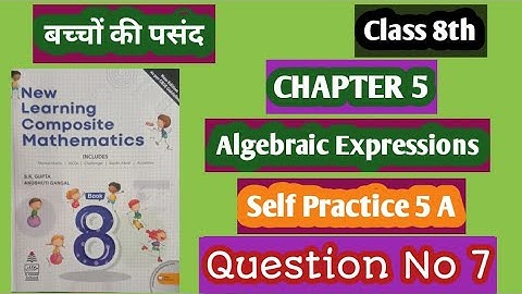 Class 8th self practice 5A | Question number 7 | Chapter 5 Algebraic expressions