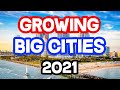 Top 10 Fastest Growing Big Cities In America for 2021