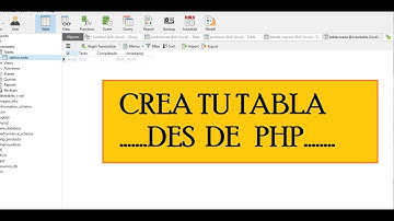CREAR TABLAS DESDE PHP(¡FACIL!)