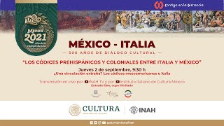 México  Italia 500 años. Los códices prehispánicos y coloniales entre Italia y México. Sesión 1