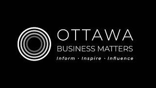 Ottawa Business Matters - May 19, 2024