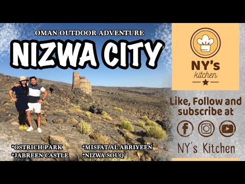 Nizwa Oman Travel Guide | NY's Kitchen Outdoor Adventure (4K Video)