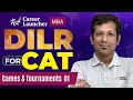 CAT 2026 DILR | Games &amp; Tournaments - 01 | Set Solving Approach Toppers Use | CL MBA