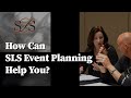 How can sls event planning help you