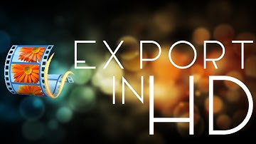 Export HD Windows Live Movie Maker Project (MP4)