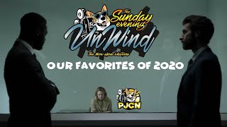 PJCN - The Sunday Evening Unwind #12: Our Favorite Things of 2020!