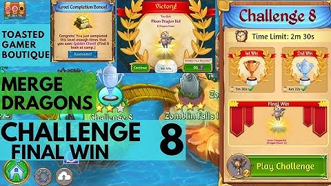 Challenge 8 Merge Dragons Final 3rd Win 1m53s Hilltop 5 Get Moon Dragon Kid & Gold Chest