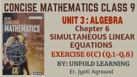 ICSE CLASS 9 || CONCISE MATHEMATICS || 2025-26 || 6. Simultaneous LinearEquations || Exercise 6(C)