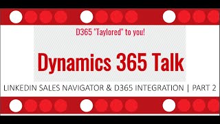 linkedin sales navigator- d365 integration part 2