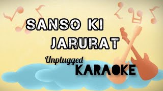 Sanso ki jarurat  hai jaise unplugged karaoke || with beat piano version karaoke music with lyrics