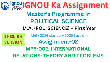 IGNOU Assignment | M.A.(Pol. Science) | INTERNATIONAL RELATIONS: THEORY AND PROBLEMS | MPS-002