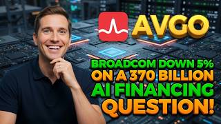 Broadcom Down 5 on a 370 Billion AI Financing Question AVGO Stock Analysis
