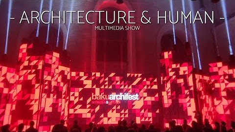 ARCHITECTURE & HUMAN / MULTIMEDIA SHOW