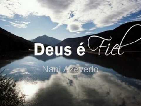 Nani Azevedo - Deus é Fiel