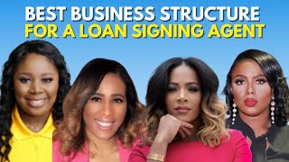What's the Best Business Structure for Notary Loan Signing Agents?