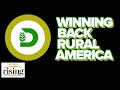 Organizer: How Dems Lost Rural America And We Can Win It Back