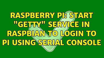 Raspberry Pi: Start "getty" service in Raspbian to Login to Pi using Serial console