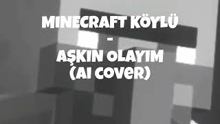 Minecraft Köylü-Aşkın Olayım (AI Cover) #keşfet #keşfetteyiz #aicover #aşkınolayım #simgesağın Resimi