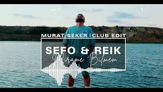 Sefo & Reik - Mírame ' Bilmem mi? (Murat Seker - Club Edit) Resimi