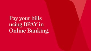 Pay Your Bill Using Bpay On Desktop - A Westpac How-To Guide
