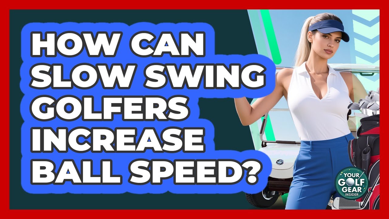 How Can Slow Swing Golfers Increase Ball Speed? - Your Golf Gear Insider
