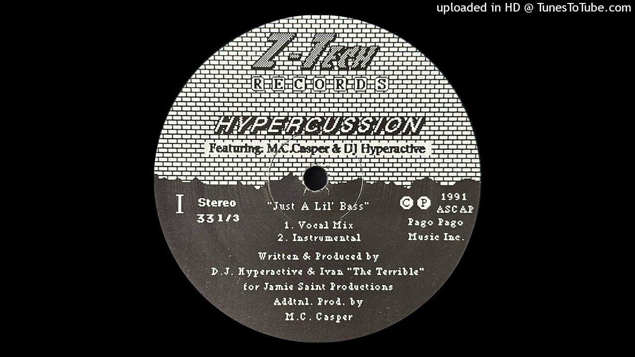 Hypercussion (Feat. M.C.Casper & DJ Hyperactive) - Just A Lil' Bass (Vocal Mix)(Z-Tech Records 1991)