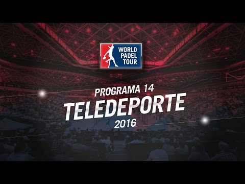 Keler Euskadi Open 2016 | World Padel Tour | Programa 14 Teledeporte