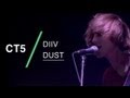 DIIV perform "Dust" at CT5