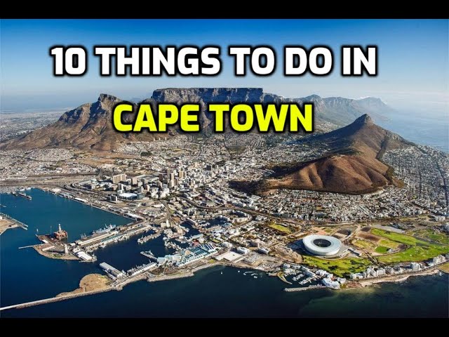 10 Things To Do In Cape Town South Africa.