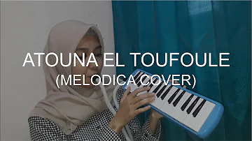 Atouna El Toufoule - Sabyan Gambus (Melodica Cover)