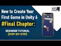 How to Create Your First Game in Unity (Beginner Tutorial) | Final Chapter: