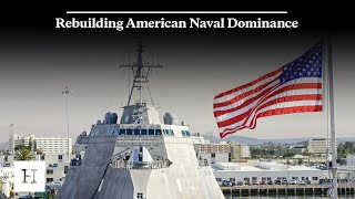 Rebuilding American Naval Dominance