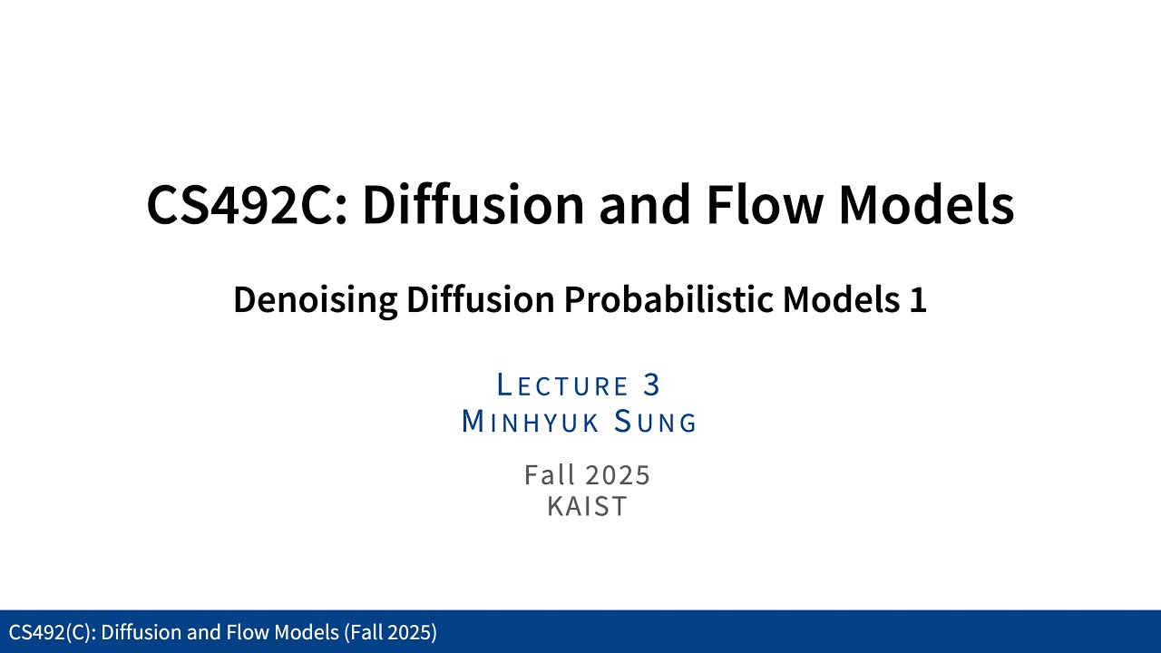 Lecture 03: Denoising Diffusion Probabilistic Models 1 (Diffusion and ...