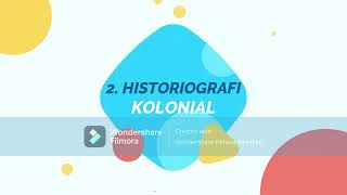 SEJARAH KITA - CIRI-CIRI HISTORIOGRAFI TRADISIONAL, KOLONIAL, DAN MODERN - SEJARAH KELAS X