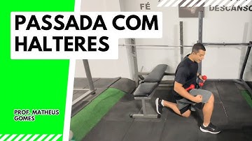 Passada com halteres - prof. Matheus Gomes