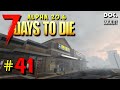 ЛУТАЮ МЕСТНЫЕ ЛАРЬКИ 💣 7 DAYS TO DIE. Alpha 20 💣 #41