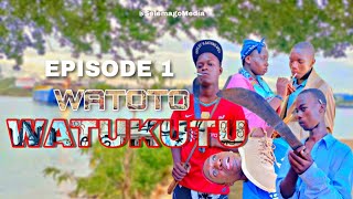 WATOTO WATUKUTU - Episode 1