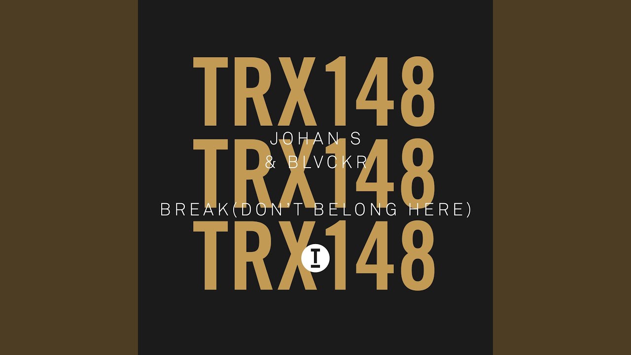 Break (Don't Belong Here) (Extended Mix)