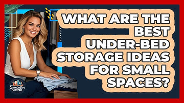 What Are The Best Under-bed Storage Ideas For Small Spaces? - Your Organization Mentor