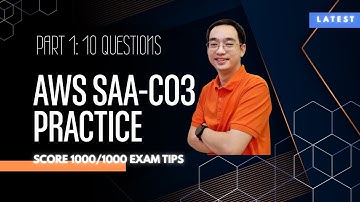 AWS SAA-C03 Practice Exam (Latest Version) | Part 1: Questions 1-10 | 1000 Score Strategy